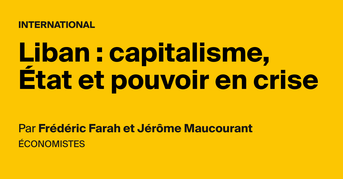 Liban capitalisme État et pouvoir en crise AOC media