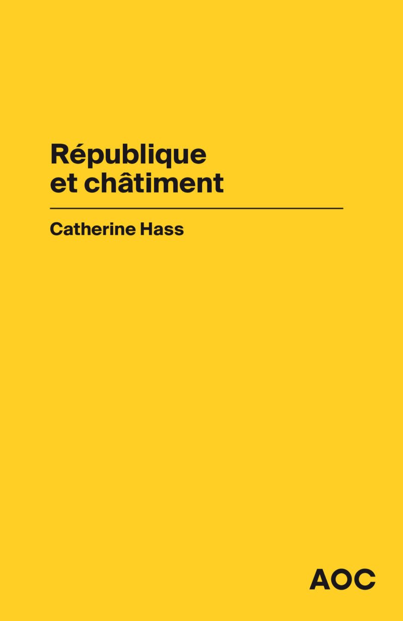 Catherine Hass : République et châtiment