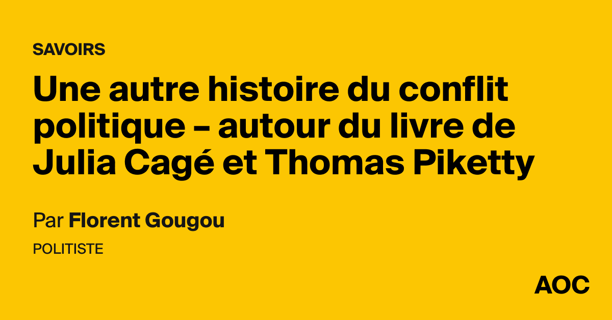 Une Autre Histoire Du Conflit Politique - Autour Du Livre De Julia Cagé ...