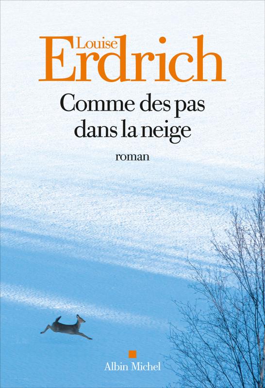 Comme des pas dans la neige de Louise Erdrich chez Albin Michel