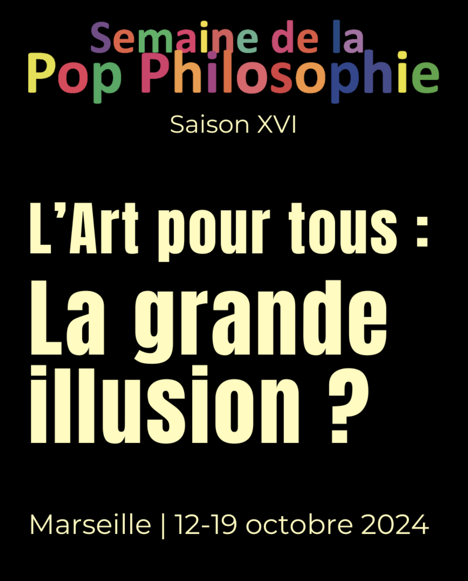 Semaine de la Pop Philosophie - L'Art pour tous : La grande illusion?