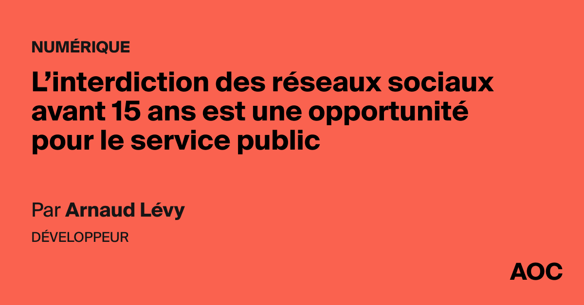 L’interdiction des réseaux sociaux avant 15 ans est une opportunité pour le service public - AOC media
