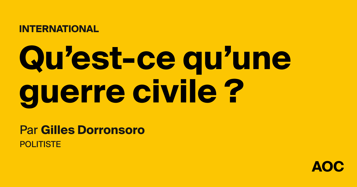 Qu’est-ce qu’une guerre civile ? - AOC media