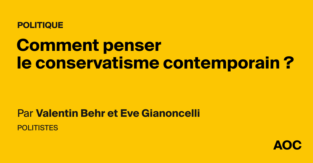 Comment penser le conservatisme contemporain ? - AOC media
