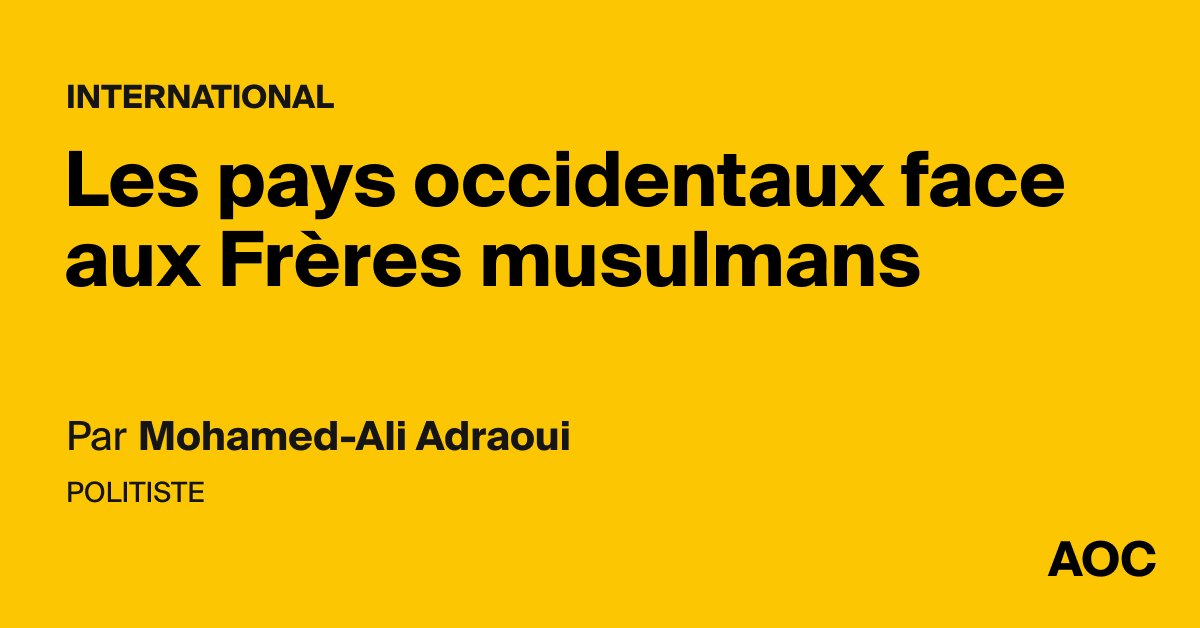 Les pays occidentaux face aux Frères musulmans - AOC media