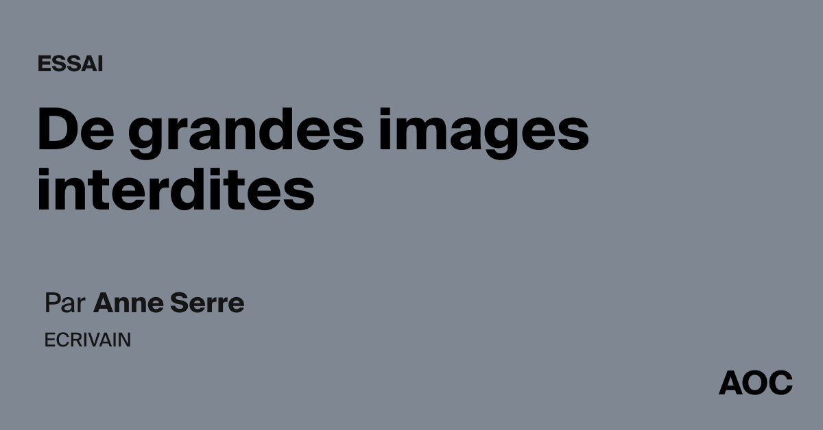 De grandes images interdites