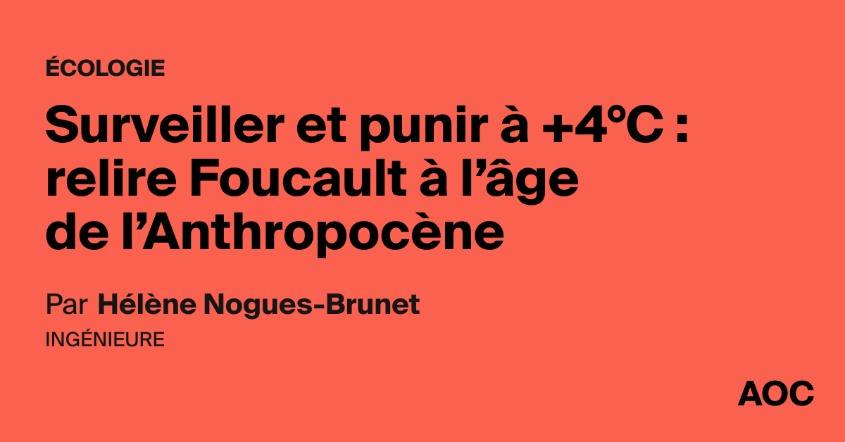 Surveiller et punir à +4°C : relire Foucault à l’âge de l’Anthropocène