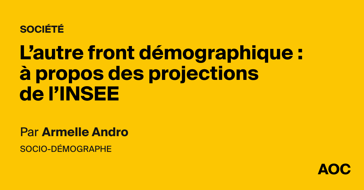 L’autre front démographique : à propos des projections de l’INSEE