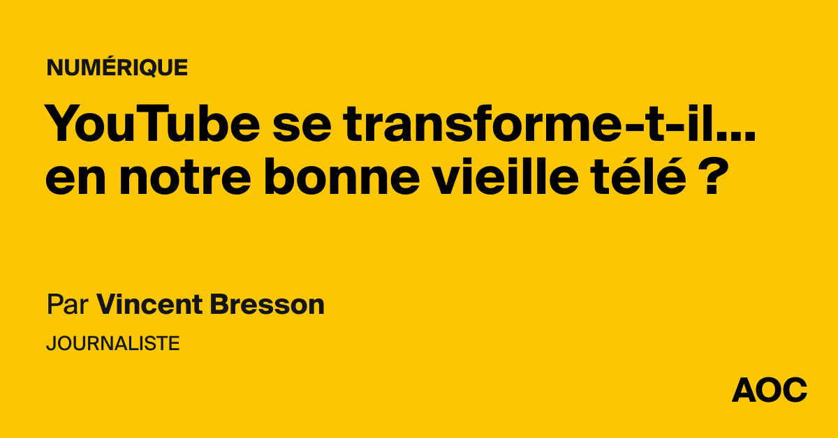YouTube se transforme-t-il… en notre bonne vieille télé ?