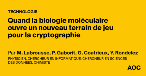 Quand la biologie moléculaire ouvre un nouveau terrain de jeu pour la cryptographie