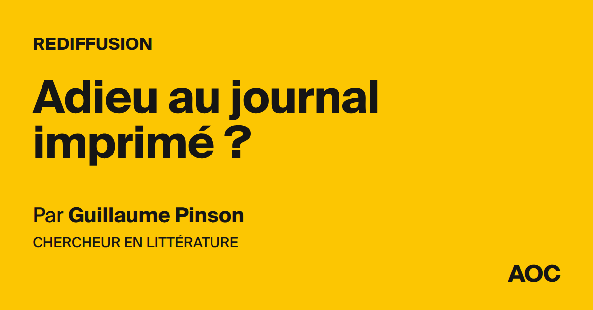 Adieu au journal imprimé ? - AOC media