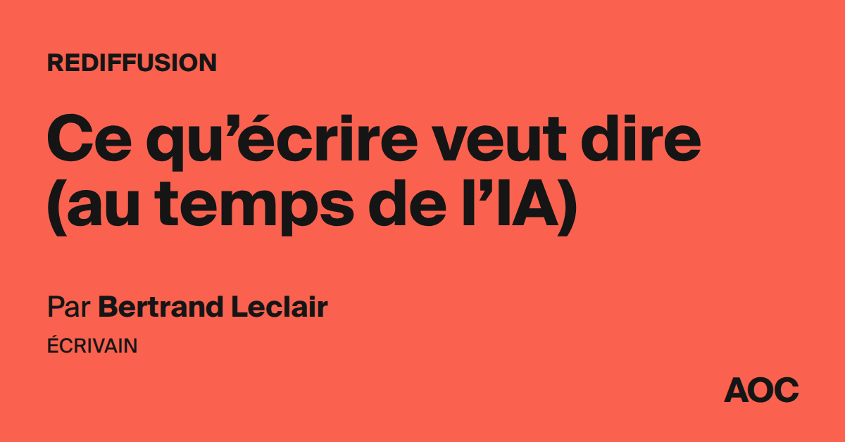 Ce qu'écrire veut dire (au temps de l'IA)