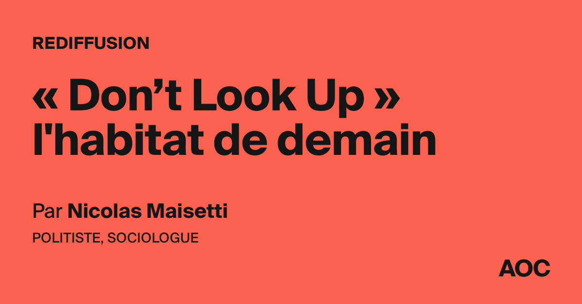 « Don’t Look Up » l'habitat de demain