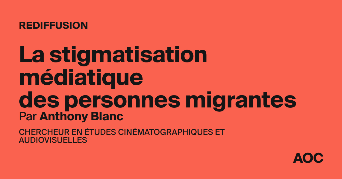 La stigmatisation médiatique des personnes migrantes