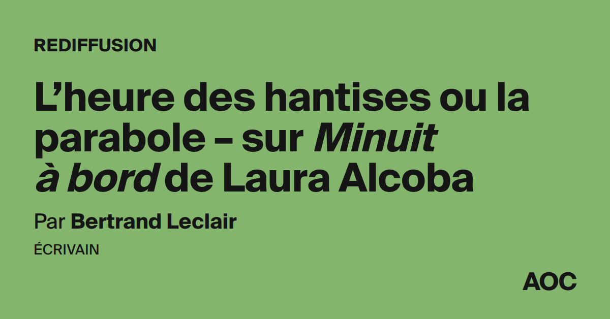 L'heure des hantises ou la parabole – sur Minuit à bord de Laura Alcoba