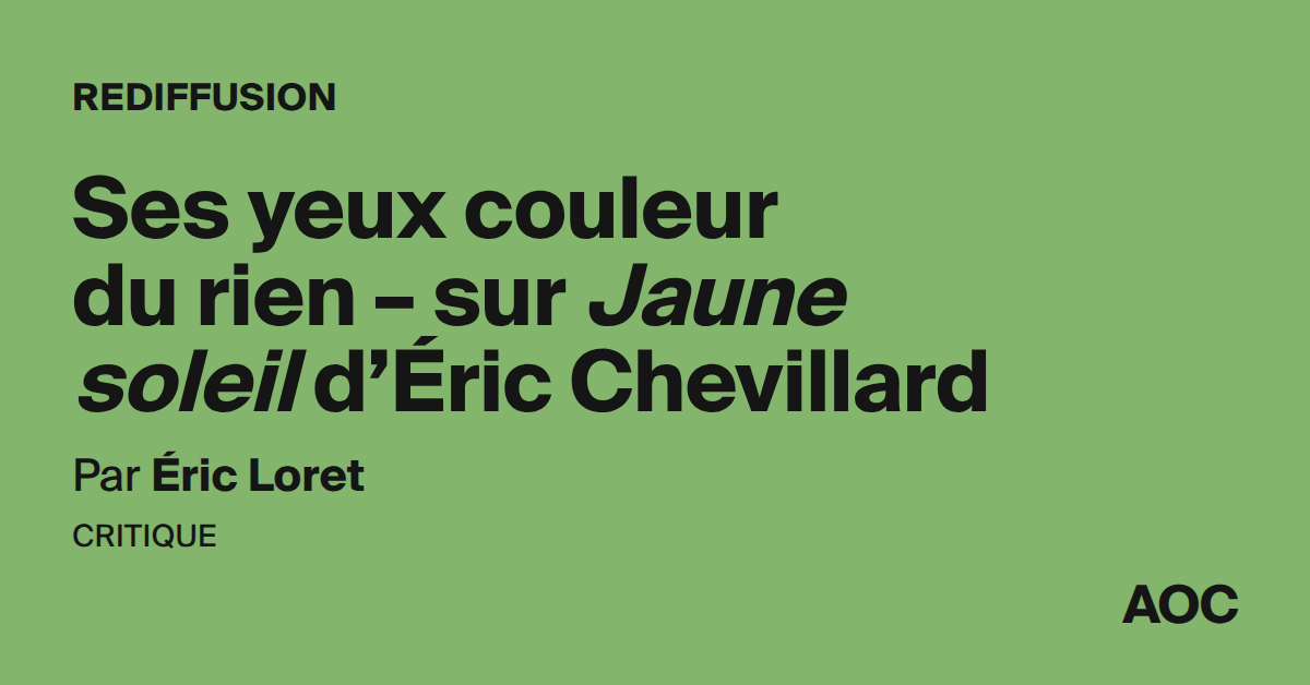 Ses yeux couleur du rien – sur Jaune soleil d’Éric Chevillard