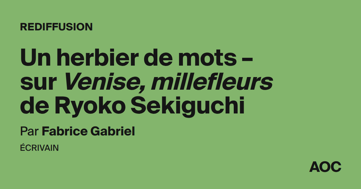 Un herbier de mots – sur Venise, millefleurs de Ryoko Sekiguchi
