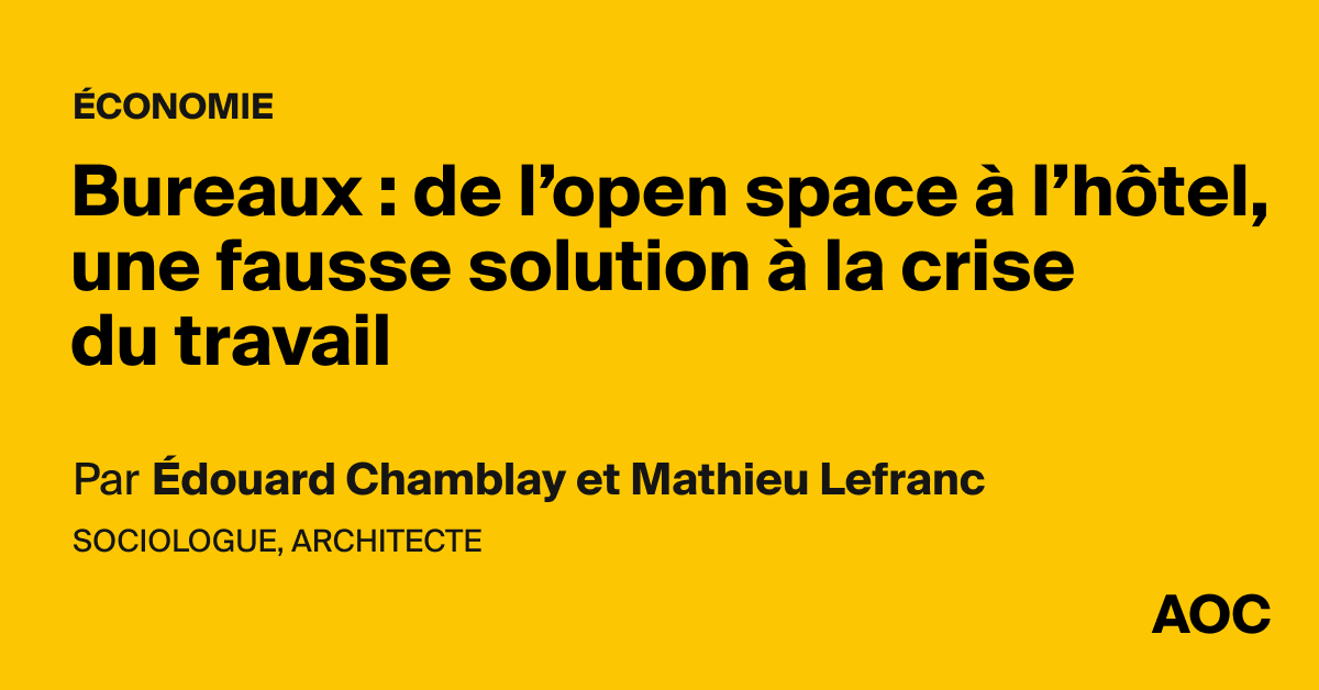 Bureaux : de l’open space à l’hôtel, une fausse solution à la crise du travail