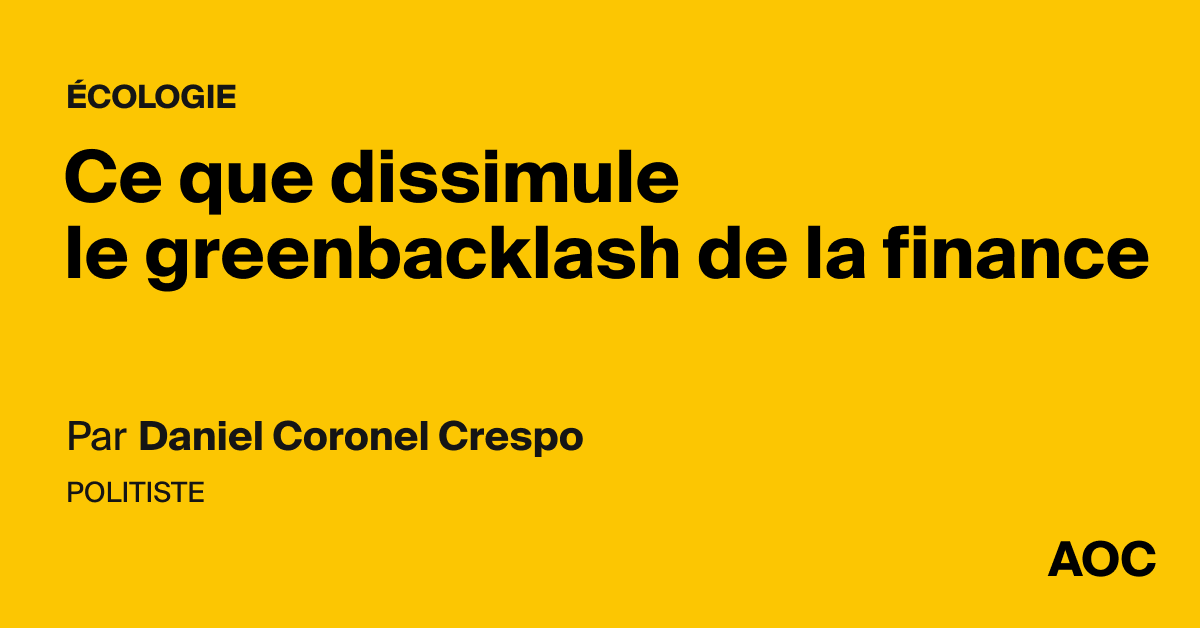 Ce que dissimule le greenbacklash de la finance