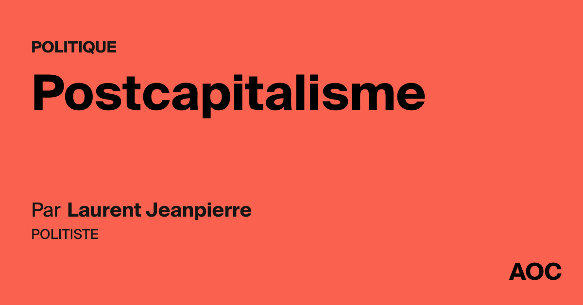 Postcapitalisme - AOC media