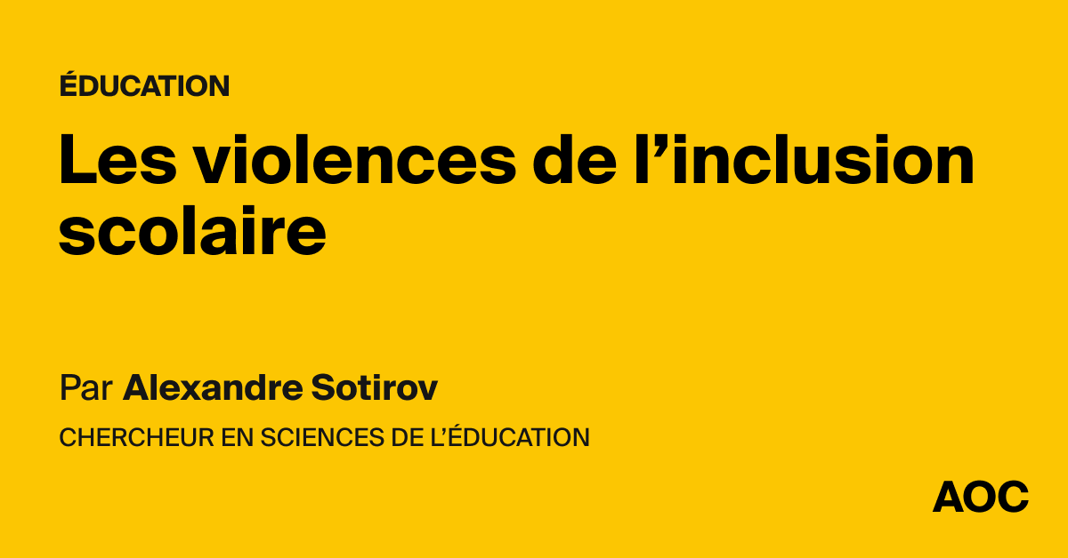 Les violences de l’inclusion scolaire - AOC media